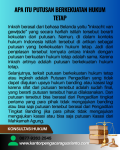APA ITU PUTUSAN BERKEKUATAN HUKUM TETAP