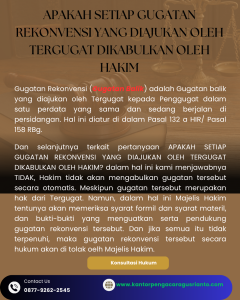 APAKAH SETIAP GUGATAN REKONVENSI YANG DIAJUKAN OLEH TERGUGAT DIKABULKAN OLEH HAKIM