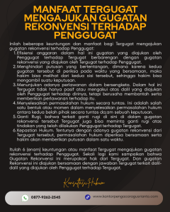 MANFAAT TERGUGAT MENGAJUKAN GUGATAN REKONVENSI TERHADAP PENGGUGAT