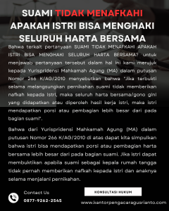 SUAMI TIDAK MENAFKAHI APAKAH ISTRI BISA MENGHAKI SELURUH HARTA BERSAMA