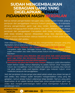 SUDAH MENGEMBALIKAN SEBAGIAN UANG YANG DIGELAPKAN KENAPA PIDANANYA MASIH BERJALAN