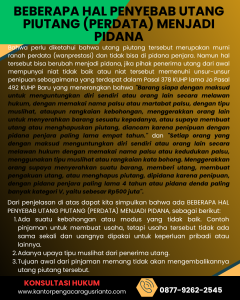 BEBERAPA HAL PENYEBAB UTANG PIUTANG (PERDATA) MENJADI PIDANA