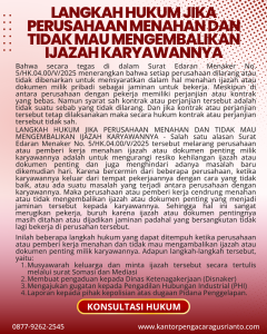 LANGKAH HUKUM JIKA PERUSAHAAN MENAHAN DAN TIDAK MAU MENGEMBALIKAN IJAZAH KARYAWANNYA