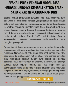 APAKAH PIHAK PENANAM MODAL BISA MENARIK UANGNYA KEMBALI KETIKA SALAH SATU PIHAK MENGUNDURKAN DIRI