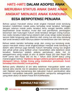 HATI-HATI DALAM ADOPSI ANAK MERUBAH STATUS ANAK DARI ANAK ANGKAT MENJADI ANAK KANDUNG BISA BERPOTENSI PENJARA