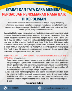 SYARAT DAN TATA CARA MEMBUAT PENGADUAN PENCEMARAN NAMA BAIK DI KEPOLISIAN